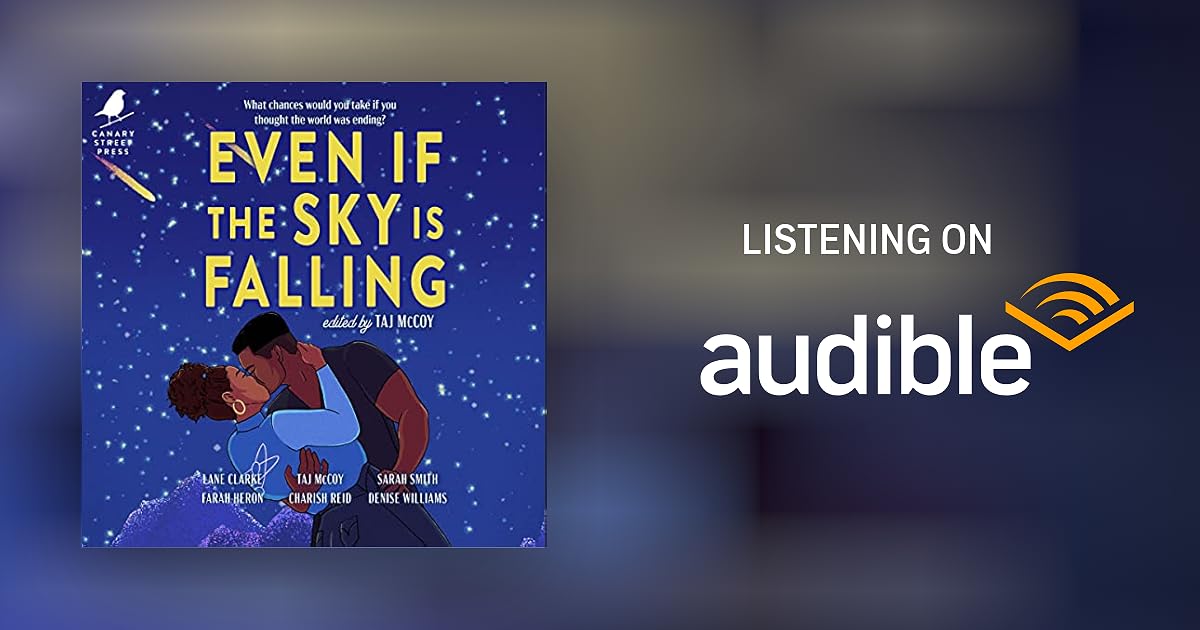 Even If the Sky Is Falling by Taj McCoy, Farah Heron, Lane Clarke, Charish Reid, Sarah Smith Even If the Sky Is Falling by Taj McCoy, Farah Heron, Lane Clarke, Charish Reid, Sarah Smith